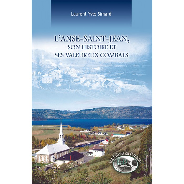 L’Anse-Saint-Jean, son histoire et ses valeureux combats