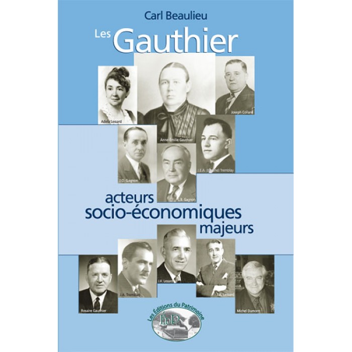 Les Gauthier, acteurs socio-économiques majeurs