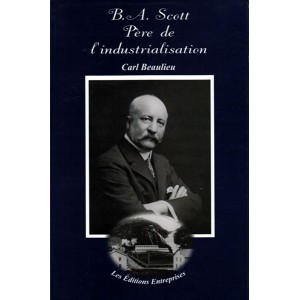 B.A. Scott, père de l’industrialisation