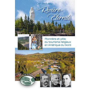 Rivière-Éternité, pionnière et pôle du tourisme religieux en Amérique du Nord